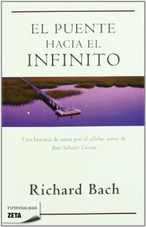 EL PUENTE HACIA EL INFINITO - RICHARD BACH