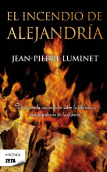 EL INCENDIO DE ALEJANDRIA - JEAN-PIERRE LUMINET