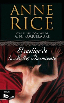 EL CASTIGO DE LA BELLADURMIENTE - ANNE RICE