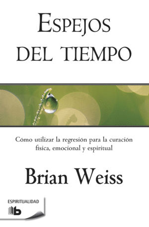 ESPEJOS DEL TIEMPO - BRIAN WEISS