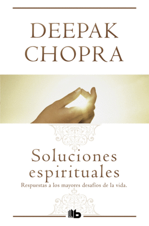 SOLUCIONES ESPIRITUALES - DEEPAK CHOPRA