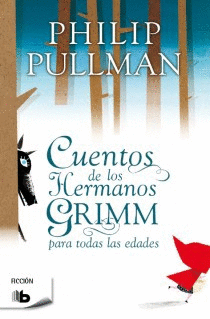 CUENTOS DE LOS HERMANOS GRIMM PARA TODAS LAS EDADES - PHILIP PULLMAN