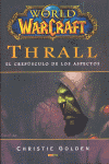 WORLD OF WARCRAFT : THRALL