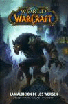 WORLD OF WARCRAFT : LA MALDICION DE LOS WORGEN