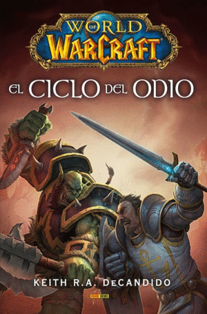 WORLD OF WARCRAFT : EL CICLO DEL ODIO