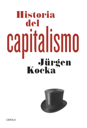 HISTORIA DEL CAPITALISMO - JÜRGEN KOCKA