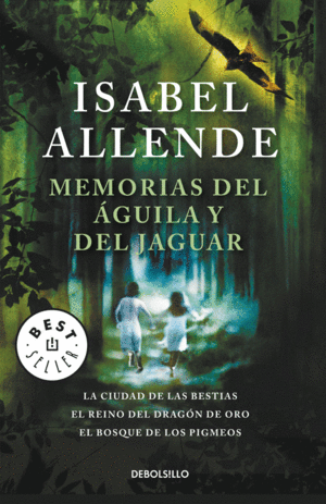 MEMORIAS DEL ÁGUILA Y DEL JAGUAR- ISABEL ALLENDE