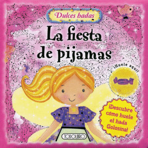 DULCES HADAS: LA FIESTA DE PIJAMAS