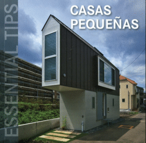 ESSENTIALS TIPS -  CASAS PEQUEÑAS