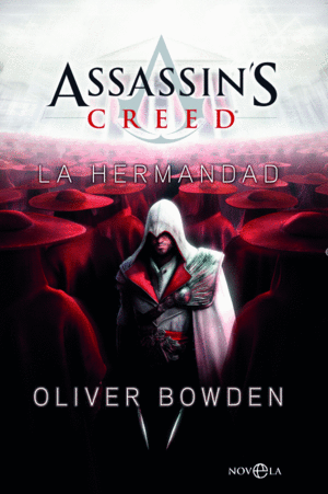 ASSASSIN'S CREED: LA HERMANDAD OLIVER BOWDEN