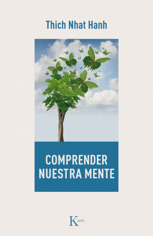 COMPRENDER NUESTRA MENTE - THIC NHAT HANH