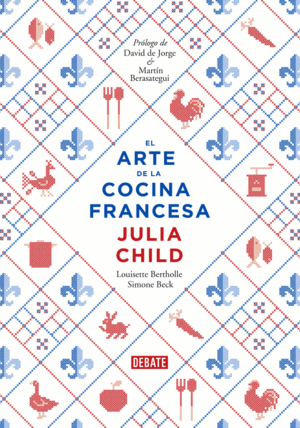 EL ARTE DE LA COCINA FRANCESA (VOL. 1)