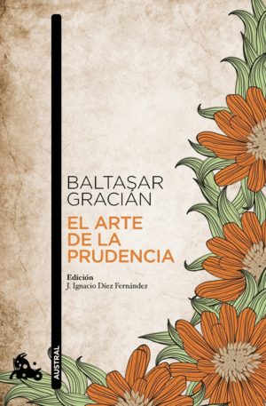 EL ARTE DE LA PRUDENCIA - BALTASAR GRACIAN