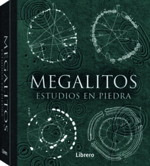 MEGALITOS: ESTUDIOS EN PIEDRA