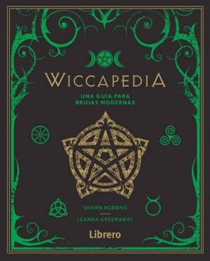 WICCAPEDIA: UNA GUIA PARA BRUJAS MODERNAS