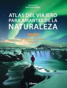 ATLAS DEL VIAJERO PARA AMANTES DE LA NATURALEZA