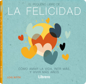 EL PEQUEÑO LIBRO DE LA FELICIDAD