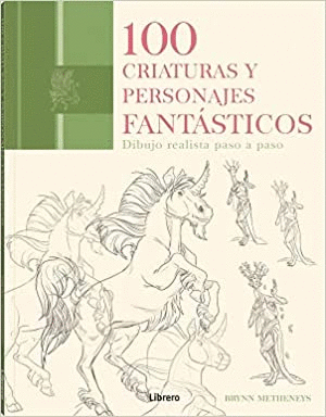 100 CRIATURAS Y PERSONAJES FANTÁSTICOS