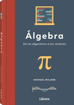 ÁLGEBRA: DE LOS ALGORITMOS A LOS VECTORES