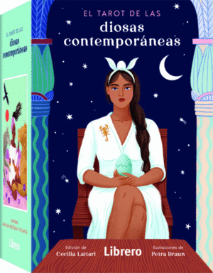 EL TAROT DE LAS DIOSAS CONTEMPORÁNEAS. EDICIÓN DE CECILIA LATTARI - IL. PETRA BRAUN