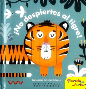 ¡NO DESPIERTES AL TIGRE!