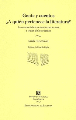 GENTE Y CUENTOS ¿A QUIÉN PERTENECE LA LITERATURA?