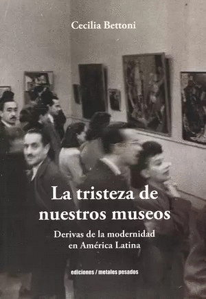 TRISTEZA DE NUESTROS MUSEOS