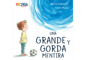 UNA GRANDE Y GORDA MENTIRA