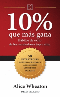 EL 10% QUE MÁS GANA