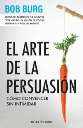 EL ARTE DE LA PERSUACIÓN