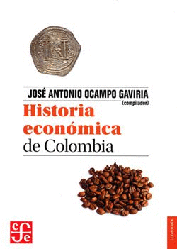HISTORIA ECÓNOMICA DE COLOMBIA