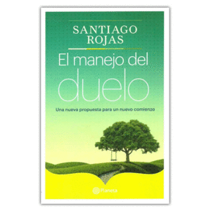 EL MANEJO DEL DUELO - SANTIAGO ROJAS