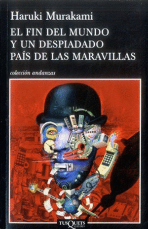 EL FIN DEL MUNDO Y UN DESPIADADO PAIS DE LAS MARAVILLAS