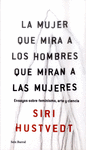 LA MUJER QUE MIRA A LOS HOMBRES QUE MIRAN A LAS MUJERES