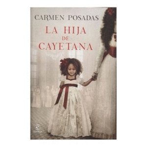 LA HIJA DE CAYETANA 