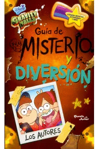 GRAVITY FALLS. GUIA DE MISTERIO Y DIVERSION