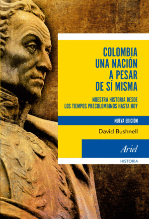 COLOMBIA UNA NACION A PESAR DE SI MISMA