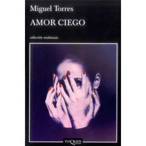 AMOR CIEGO - MIGUEL TORRES