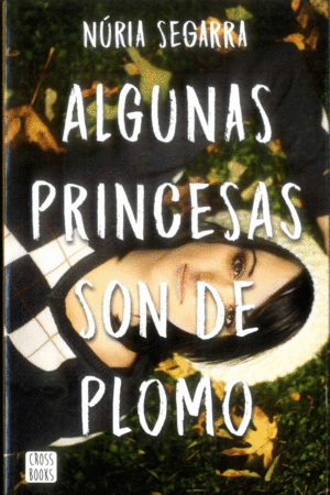 ALGUNAS PRINCESAS SON DE PLOMO