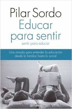 EDUCAR PARA SENTIR, SENTIR PARA EDUCAR