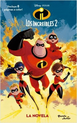 LOS INCREIBLES 2 - LA NOVELA