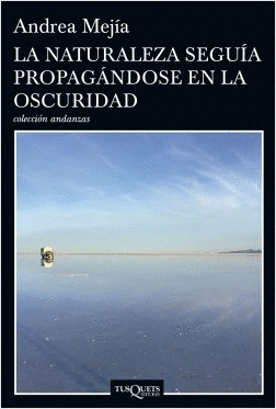 LA NATURALEZA SEGUÍA PROPAGANDOSE EN LA OSCURIDAD