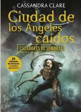 CAZADORES DE SOMBRAS 4: CIUDAD DE LOS ÁNGELES CAÍDOS