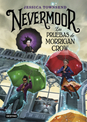 NEVERMOOR: LAS PRUEBAS DE MORRIGAN CROW
