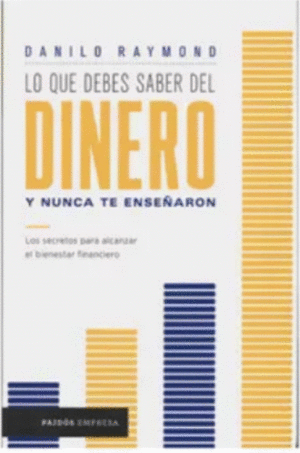 LO QUE DEBES SABER DEL DINERO Y NUNCA TE ENSEÑARON