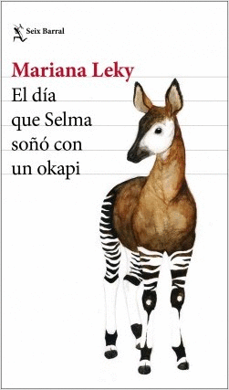 EL DIA QUE SELMA SOÑÓ CON UN OKAPI