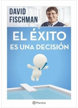 EL ÉXITO ES UNA DECISIÓN