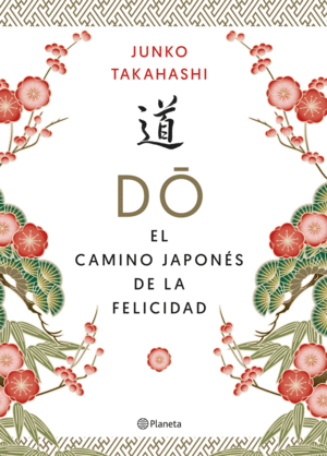 DO. EL CAMINO JAPONÉS DE LA FELICIDAD