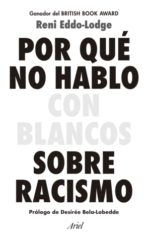 POR QUÉ NO HABLO CON BLANCOS SOBRE EL RACISMO