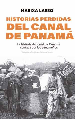 HISTORIAS PERDIDAS DEL CANAL DE PANAMÁ